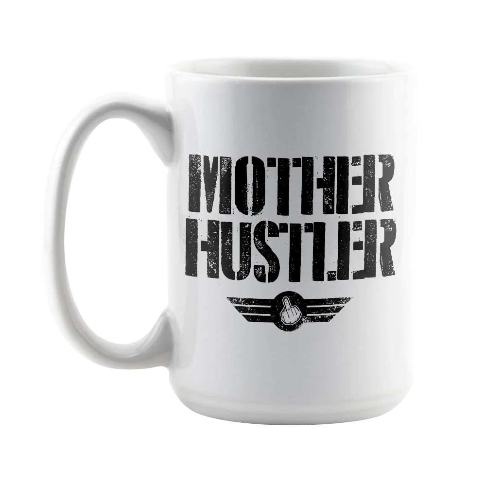 Mother Hustler Mug 15oz