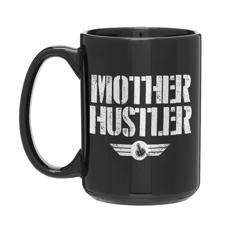Mother Hustler Mug 15oz